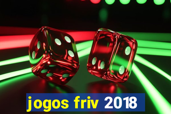 jogos friv 2018